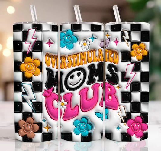 OVERSTIMULATED MOMS CLUB 3D EFFECT TUMBLER