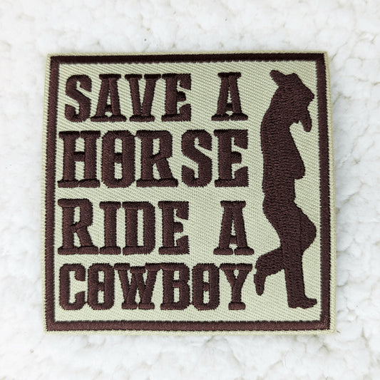 SAVE A HORSE RIDE A COWBOY PATCH